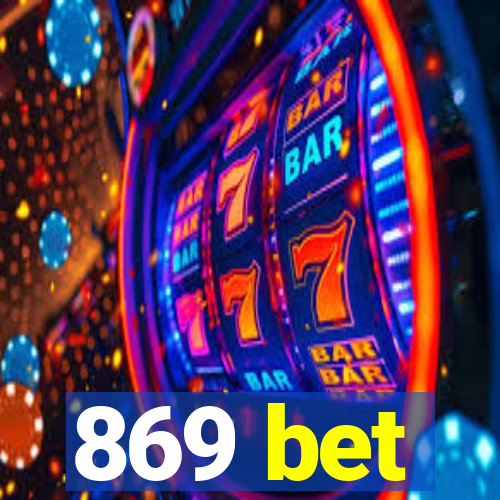 869 bet